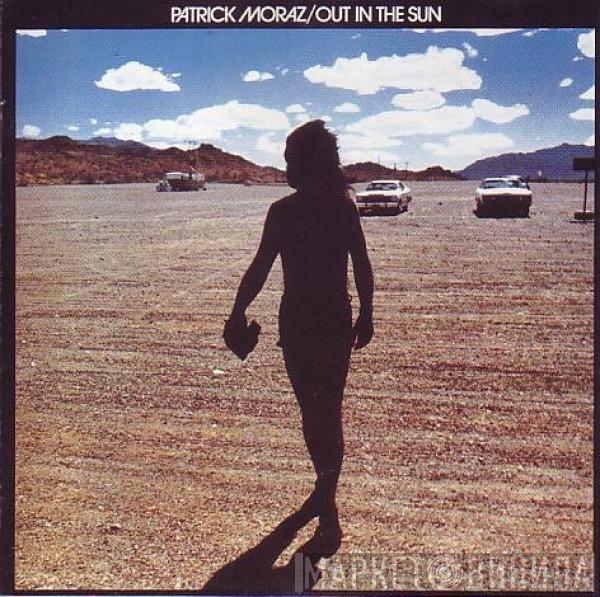  Patrick Moraz  - Out In The Sun