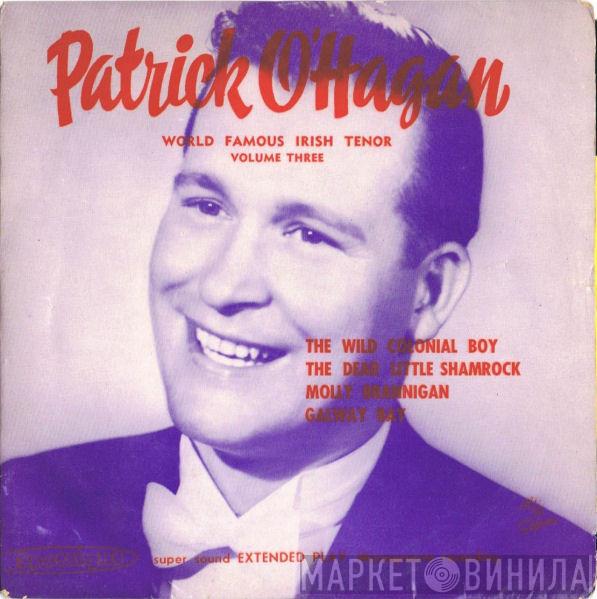  Patrick O'Hagan  - World Famous Irish Tenor Volume Three