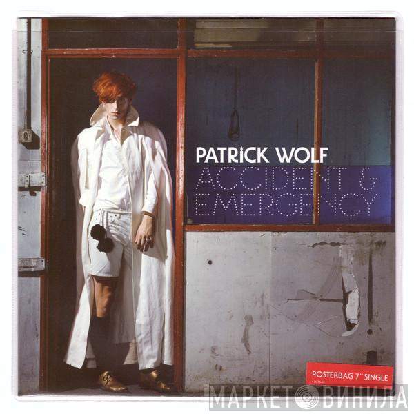  Patrick Wolf  - Accident & Emergency