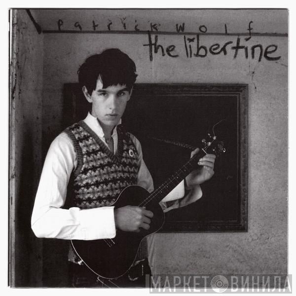 Patrick Wolf - The Libertine