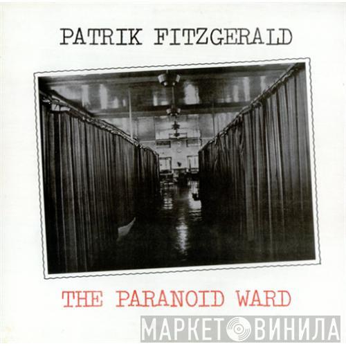 Patrik Fitzgerald - The Paranoid Ward