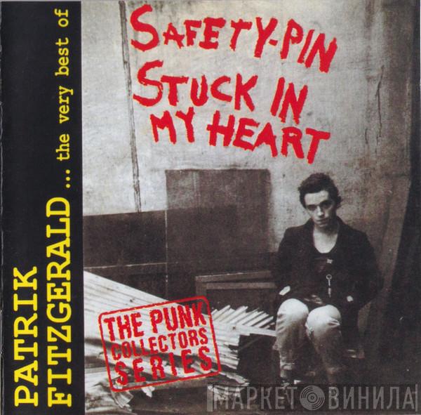 Patrik Fitzgerald - The Very Best Of ... Patrik Fitzgerald:  Safety Pin Stuck In My Heart