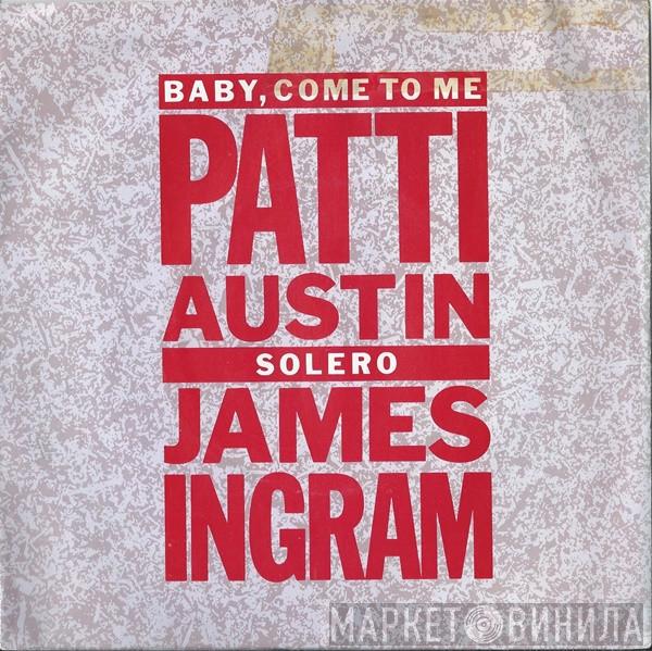 Patti Austin, James Ingram - Baby, Come To Me / Solero