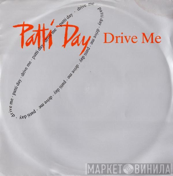 Patti Day - Drive Me