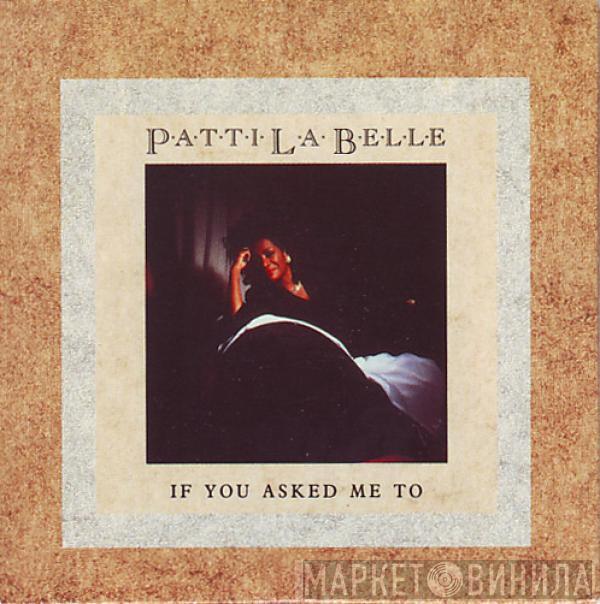  Patti LaBelle  - If You Asked Me To