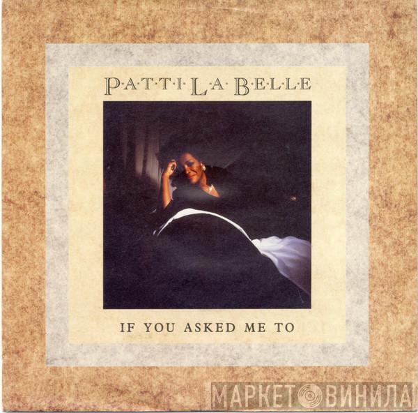 Patti LaBelle  - If You Asked Me To