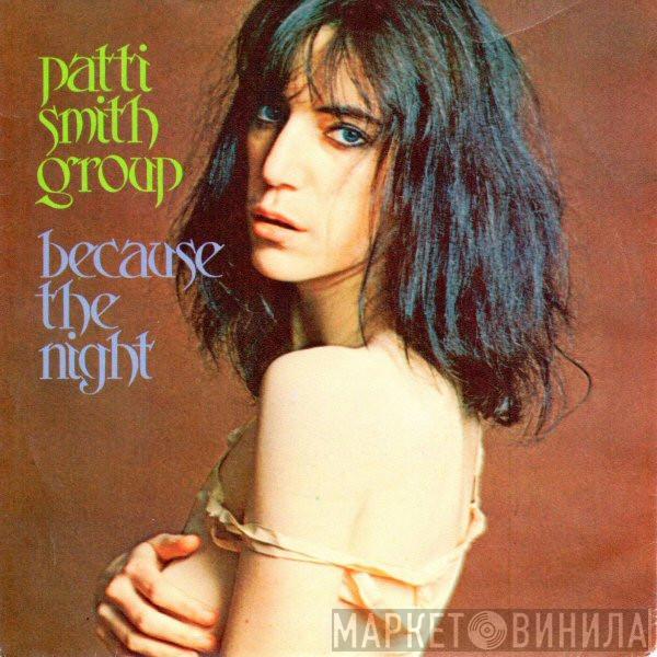  Patti Smith Group  - Because The Night / God Speed