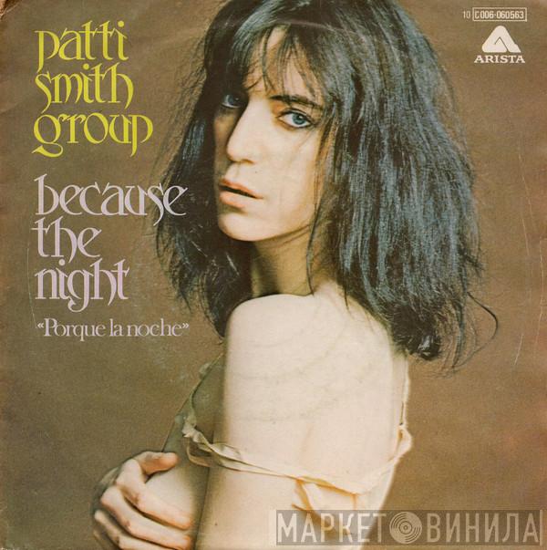  Patti Smith Group  - Because The Night = Porque La Noche