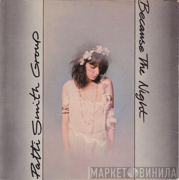 Patti Smith Group - Because The Night