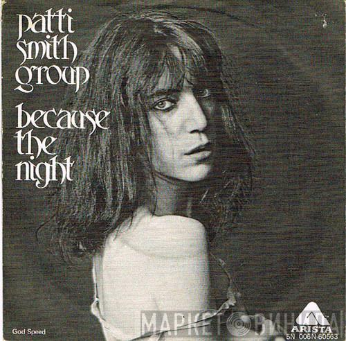  Patti Smith Group  - Because The Night