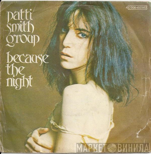  Patti Smith Group  - Because The Night