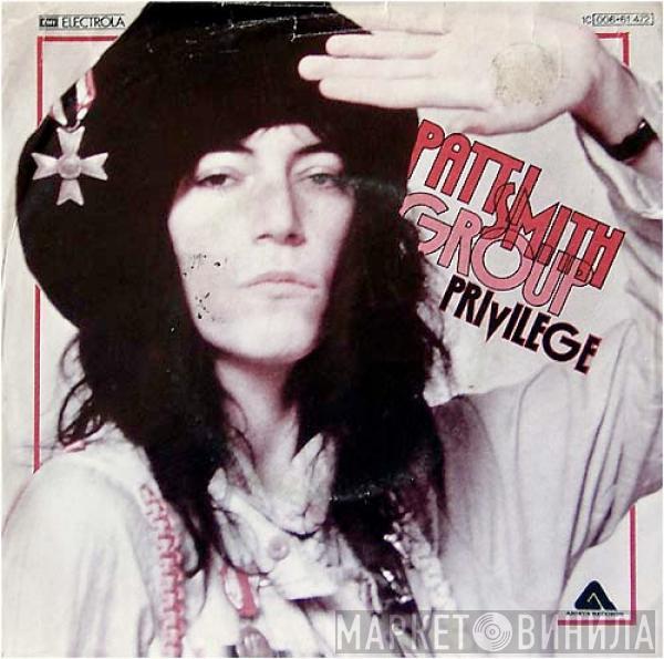  Patti Smith Group  - Privilege (Set Me Free)