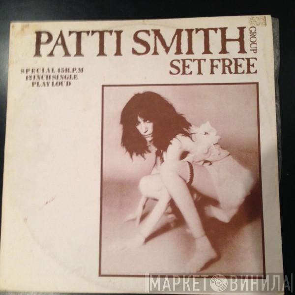  Patti Smith Group  - Set Free
