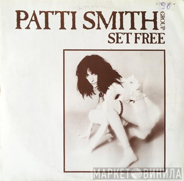  Patti Smith Group  - Set Free