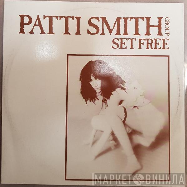  Patti Smith Group  - Set Free