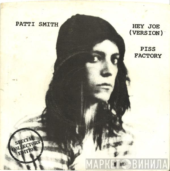 Patti Smith - Hey Joe (Version) / Piss Factory