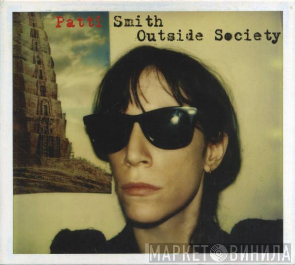  Patti Smith  - Outside Society