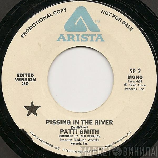  Patti Smith  - Pissing In The River