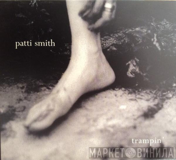 Patti Smith - Trampin'