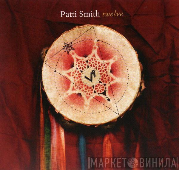  Patti Smith  - Twelve