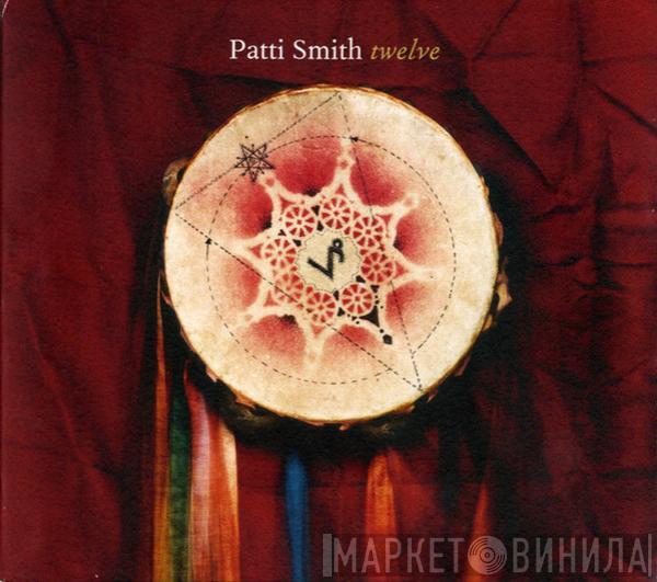  Patti Smith  - Twelve