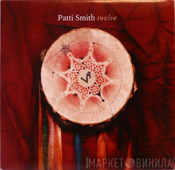  Patti Smith  - Twelve