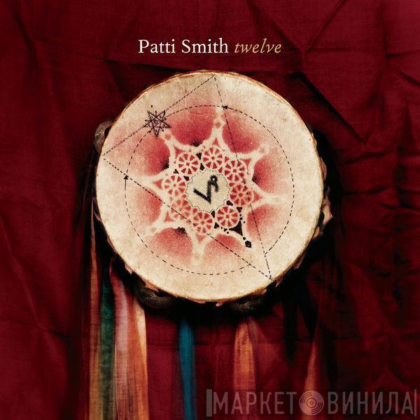  Patti Smith  - Twelve