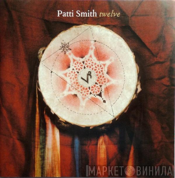  Patti Smith  - Twelve