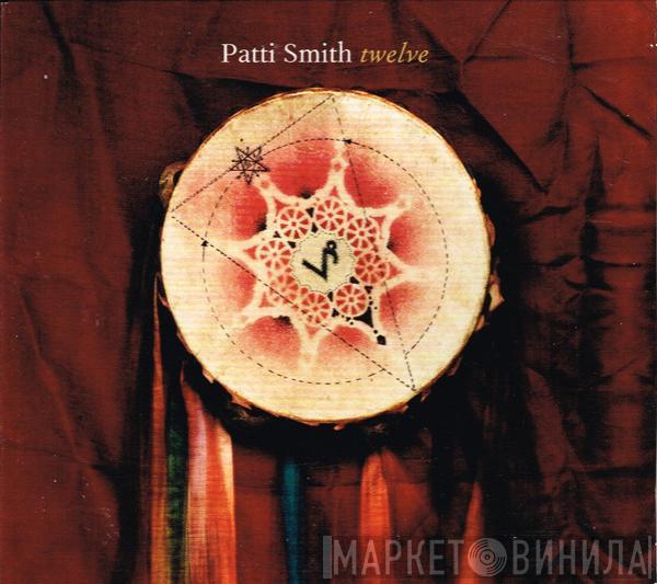  Patti Smith  - Twelve