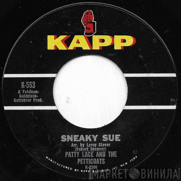 Patty Lace & The Petticoats - Sneaky Sue / The Back