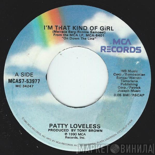  Patty Loveless  - I'm That Kind Of Girl / Some Morning Soon