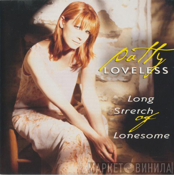 Patty Loveless - Long Stretch Of Lonesome