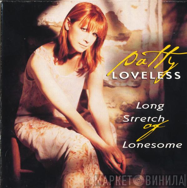  Patty Loveless  - Long Stretch Of Lonesome