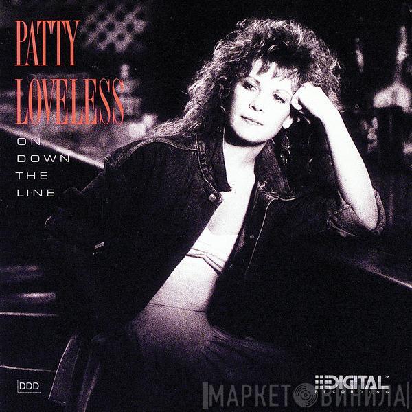  Patty Loveless  - On Down The Line