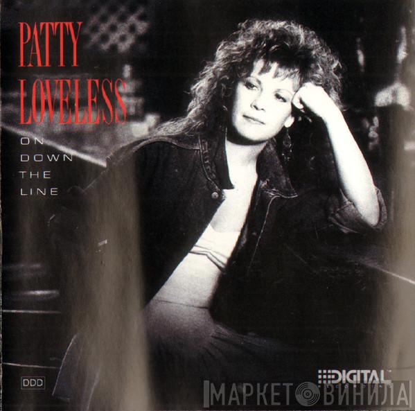 Patty Loveless  - On Down The Line