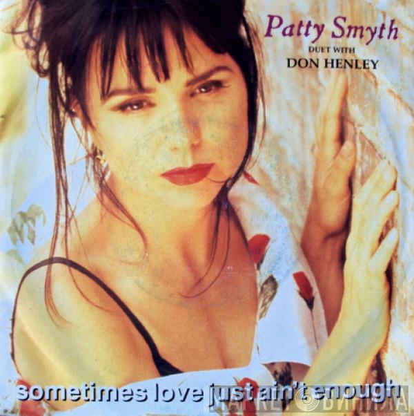 Patty Smyth, Don Henley - Sometimes Love Just Ain't Enough