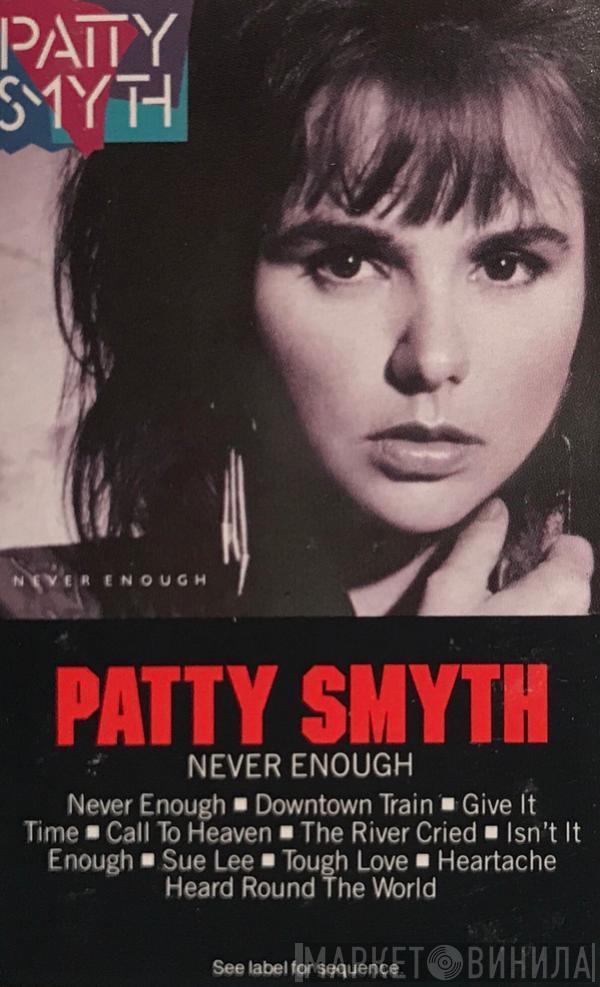  Patty Smyth  - Never Enough