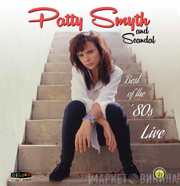 Patty Smyth, Scandal  - Goodbye To You! Best Of The '80s Live
