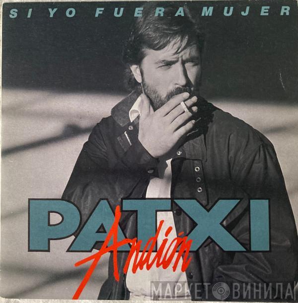 Patxi Andión - Si Yo Fuera Mujer