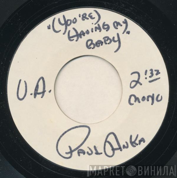  Paul Anka  - (You're) Having My Baby / Papa