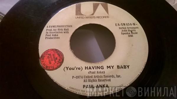  Paul Anka  - (You're) Having My Baby / Papa