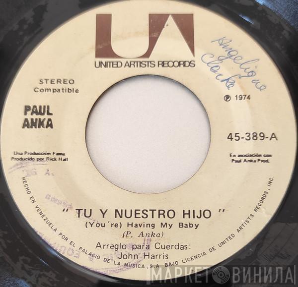  Paul Anka  - (You're) Having My Baby / Papa