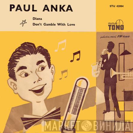  Paul Anka  - Diana / Don't Gamble With Love