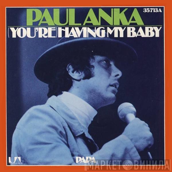  Paul Anka  - (You're) Having My Baby