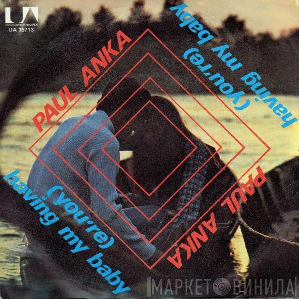  Paul Anka  - (You're) Having My Baby