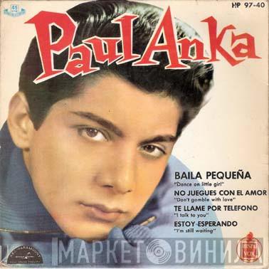 Paul Anka - Dance On Little Girl / Don't Gamble With Love / I Talk To You / I'm Still Waiting