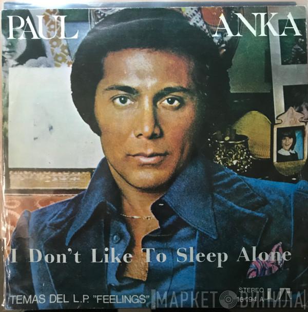 Paul Anka - I Don't Like To Sleep Alone