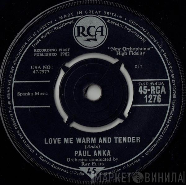 Paul Anka - Love Me Warm And Tender / I’d Like To Know