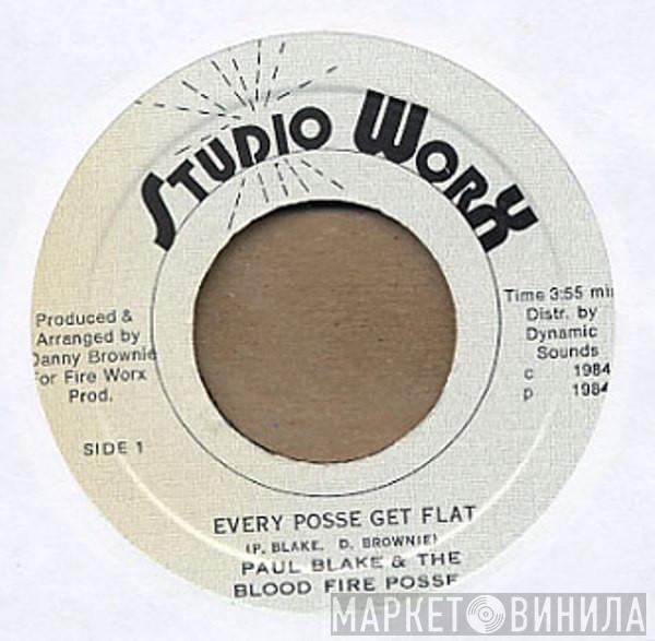 Paul Blake , Bloodfire Possé - Every Posse Get Flat / Flat Out