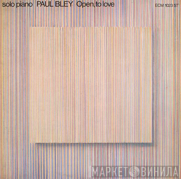 Paul Bley - Open, To Love